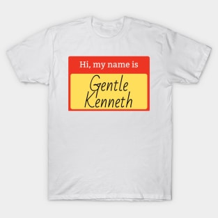 Gentle Kenneth name badge T-Shirt